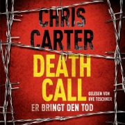 Cover-Bild zum Titel 'Death Call ¿ Er bringt den Tod (Ein Hunter-und-Garcia-Thriller 8)' von 'Chris Carter'