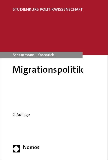 Migrationspolitik - Hannes Schammann, Danielle Kasparick