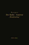 Cover-Bild zum Titel 'Der Radio-Amateur "Broadcasting"' von 'Eugen Nesper'