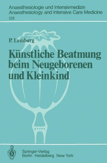 Künstliche Beatmung beim Neugeborenen und Kleinkind - P. Lemburg