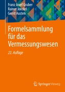 Cover-Bild zum Titel 'Formelsammlung für das Vermessungswesen' von 'Franz Josef Gruber, Gerrit Austen, Rainer Joeckel'