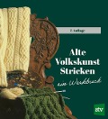 Alte Volkskunst Stricken - Katharina Zwittnig