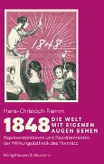 Cover-Bild zum Titel '1848. Die Welt mit eigenen Augen sehen' von 'Hans-Christoph Ramm'