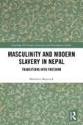 Cover-Bild zum Titel 'Masculinity and Modern Slavery in Nepal' von 'Matthew Maycock'