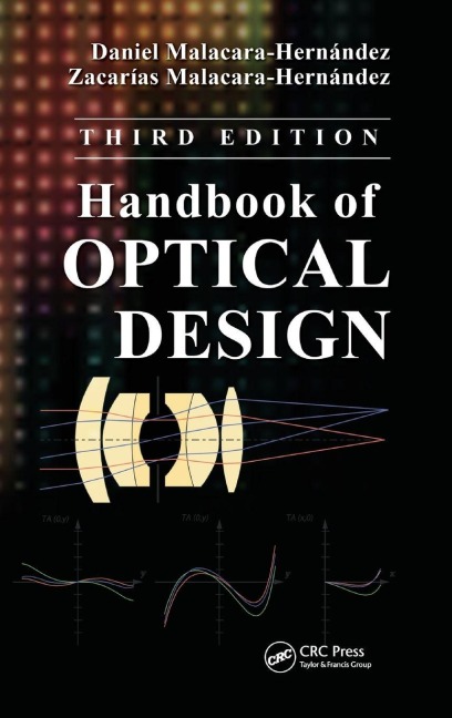 Handbook of Optical Design - Daniel Malacara-Hernández, Zacarías Malacara-Hernández