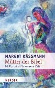 Cover-Bild zum Titel 'Mütter der Bibel' von 'Margot Käßmann'