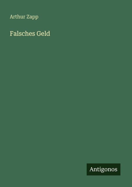 Falsches Geld - Arthur Zapp