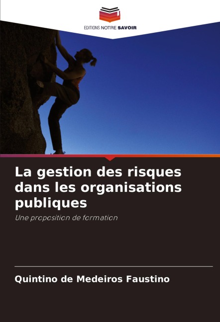La gestion des risques dans les organisations publiques - Quintino de Medeiros Faustino