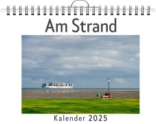 Cover-Bild zum Titel 'Am Strand - (Wandkalender 2025, Kalender DIN A4 quer, Monatskalender im Querformat mit Kalendarium, das perfekte Geschenk)' von 'Jonas Schäfer'