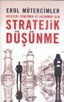Stratejik Düsünme - Erol Mütercimler