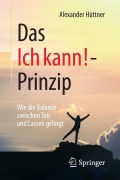 Cover-Bild zum Titel 'Das Ich kann!-Prinzip' von 'Alexander Hüttner'