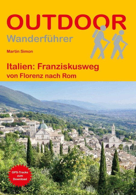 Italien: Franziskusweg von Florenz nach Rom - Martin Simon