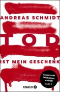 Cover-Bild zum Titel 'Tod ist mein Geschenk' von 'Andreas Schmidt'
