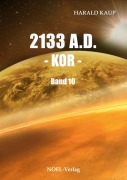 Cover-Bild zum Titel '2133 A.D. Kor' von 'Harald Kaup'