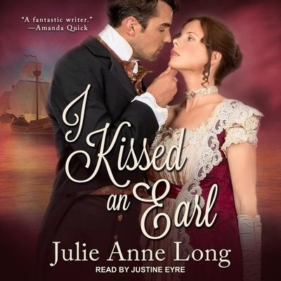 I Kissed an Earl Lib/E - Julie Anne Long