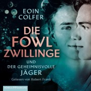 Cover-Bild zum Titel 'Die Fowl-Zwillinge und der geheimnisvolle Jäger' von 'Eoin Colfer'