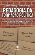Cover-Bild zum Titel 'Pedagogia da Formação Política' von 'Aline Aparecida Martini Alves'