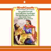 Das große Gastmahl ¿ Jesus heilt einen Aussätzigen ¿ Der barmherzige Samariter ¿ Der reiche Mann und der arme Larazus - Peter van Woerden