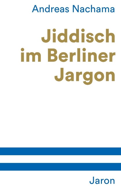 Jiddisch im Berliner Jargon - Andreas Nachama