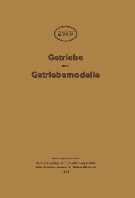 Getriebe und Getriebemodelle - Berlin Auschuss Fur witschaftiliche fertigung