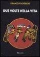 PFM. Due volte nella vita - Franz Di Cioccio