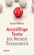 Cover-Bild zum Titel 'Anstößige Texte im Neuen Testament' von 'Gerd Häfner'