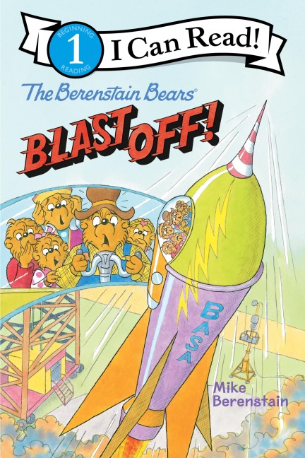 The Berenstain Bears Blast Off! - Mike Berenstain