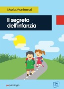 Il segreto dell'infanzia - Maria Montessori