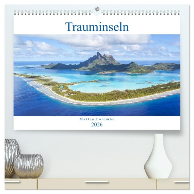 Trauminseln - Matteo Colombo (hochwertiger Premium Wandkalender 2026 DIN A2 quer), Kunstdruck in Hochglanz - Matteo Colombo
