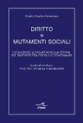 Cover-Bild zum Titel 'Diritto e mutamenti sociali. Evoluzione legislativa nella storia dei rapporti tra popolo e governanti' von 'Onelio Onofrio Francioso'