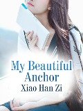 Cover-Bild zum Titel 'My Beautiful Anchor' von 'Xiao HanZi'