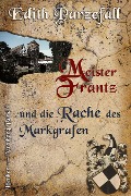 Cover-Bild zum Titel 'Meister Frantz und die Rache des Markgrafen' von 'Edith Parzefall'