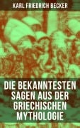 Cover-Bild zum Titel 'Die bekanntesten Sagen aus der Griechischen Mythologie' von 'Karl Friedrich Becker'