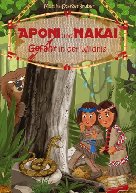 Aponi und Nakai - Gefahr in der Wildnis - Monika Starzengruber