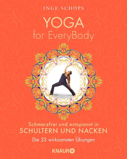 Yoga for EveryBody - schmerzfrei und entspannt in Schultern und Nacken - Inge Schöps