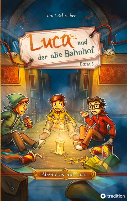 Luca und der alte Bahnhof - Tom J. Schreiber