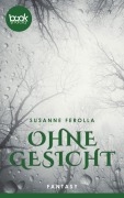 Cover-Bild zum Titel 'Ohne Gesicht' von 'Susanne Ferolla'