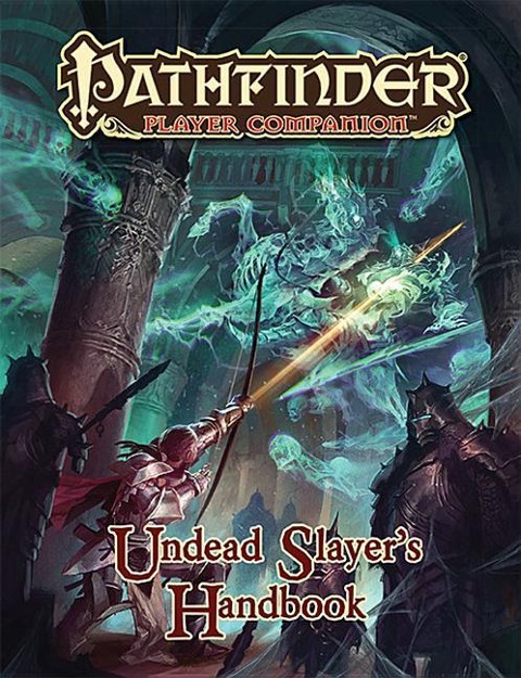 Undead Slayer's Handbook - Paizo Publishing