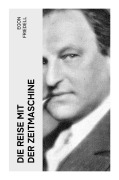 Cover-Bild zum Titel 'Die Reise mit der Zeitmaschine' von 'Egon Friedell'