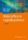 Materialfluss in Logistiksystemen - Dieter Arnold, Kai Furmans