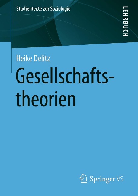 Gesellschaftstheorien - Heike Delitz