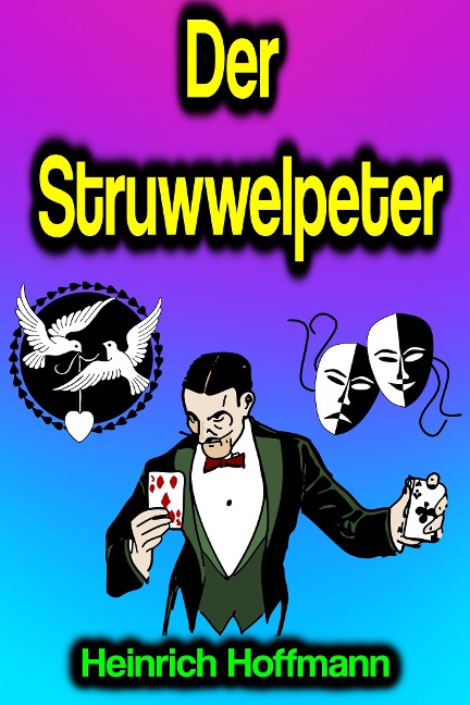 Der Struwwelpeter - Heinrich Hoffmann
