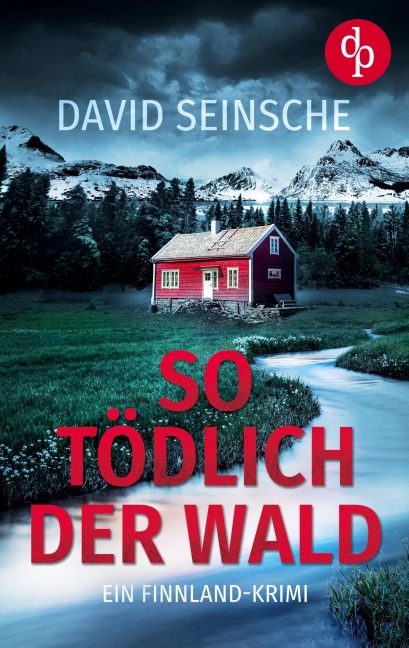 So tödlich der Wald - David Seinsche