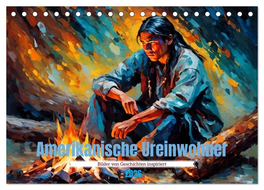 Amerikanische Ureinwohner - Bilder von Geschichten inspiriert (Tischkalender 2026 DIN A5 quer), CALVENDO Monatskalender - Babett Paul - Babetts Bildergalerie