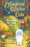 Cover-Bild zum Titel 'Magical Rescue Vets: Snowball the Baby Yeti' von 'Lockhart'
