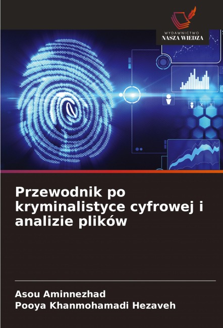Przewodnik po kryminalistyce cyfrowej i analizie plików - Asou Aminnezhad, Pooya Khanmohamadi Hezaveh
