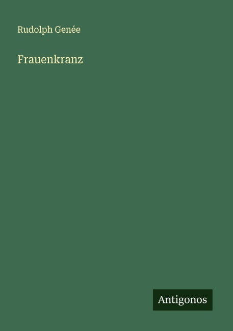 Frauenkranz - Rudolph Genée
