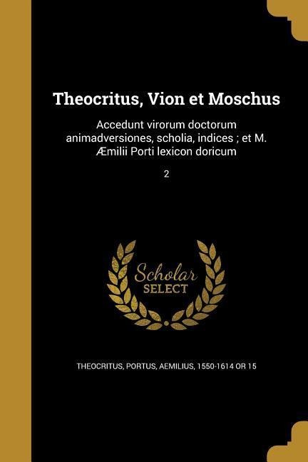 Theocritus, Vion et Moschus - 