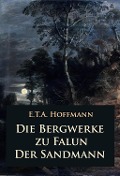 Cover-Bild zum Titel 'Die Bergwerke zu Falun - Der Sandmann' von 'E. T. A. Hoffmann'