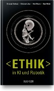 Ethik in KI und Robotik - Christoph Bartneck, Christoph Lütge, Alan R. Wagner, Sean Welsh